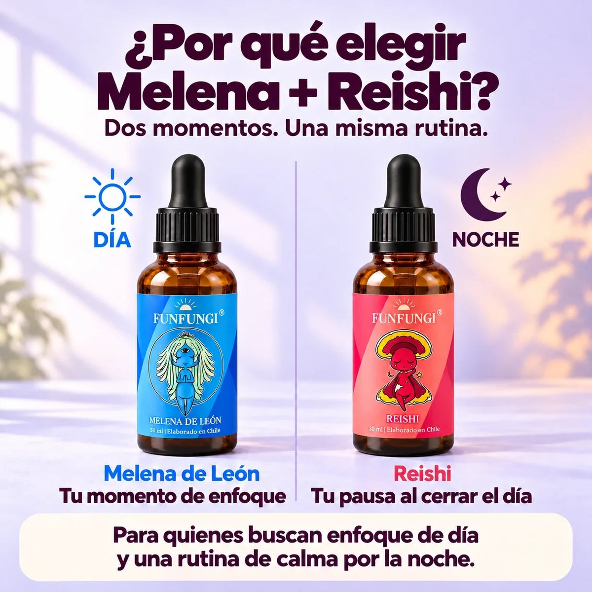 Por qué elegir el pack Melena de León y Reishi FunFungi: ambos frascos de 30 ml sobre fondo lila, con enfoque de día y una pausa de calma por la noche.